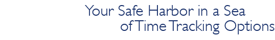 Your Safe Harbor in a Sea of Time Tracking Options